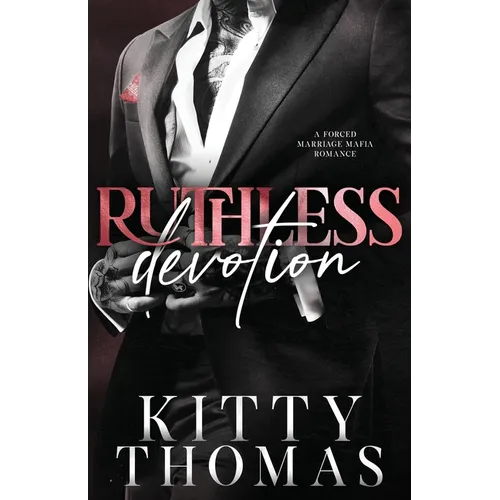 Ruthless Devotion: A Forced Marriage Mafia Romance - Paperback