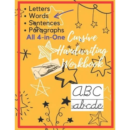 Cursive Handwriting Workbook: Letters, Words, Sentences, Paragraphs Cursive Hand Writing Practice book for Adults, Students and Kids, 4-in-1 notbook - Paperback