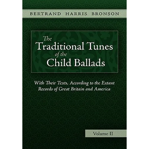 The Traditional Tunes of the Child Ballads, Vol 2 - Hardcover