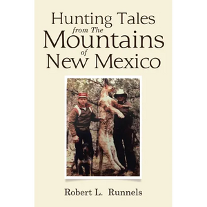 Hunting Tales from The Mountains of New Mexico - Paperback