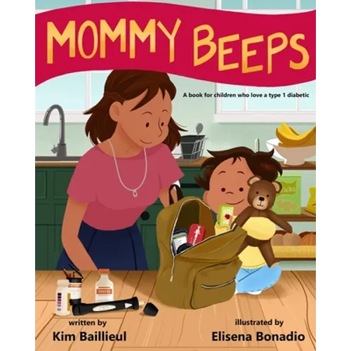 Mommy Beeps: A book for children who love a type 1 diabetic - Paperback