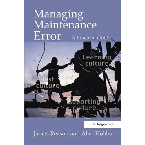 Managing Maintenance Error: A Practical Guide - Paperback