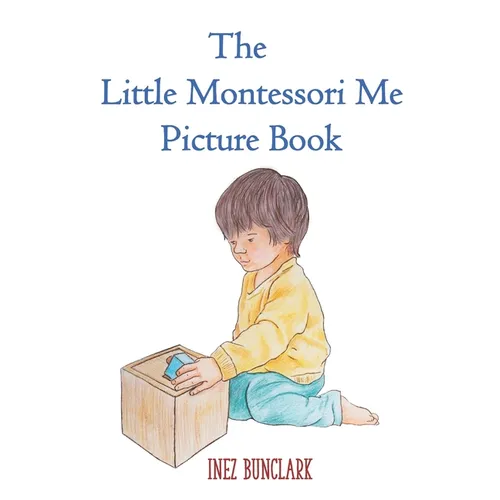 The Little Montessori Me Picture Book: Montessori Story Book - Paperback