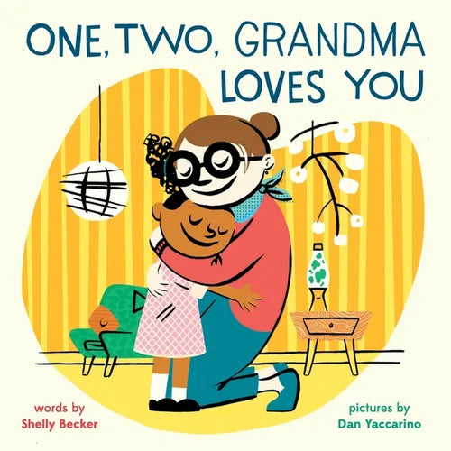 One, Two, Grandma Loves You: A Board Book - Board Book