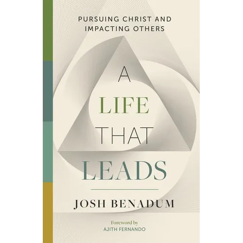 A Life That Leads: Pursuing Christ and Impacting Others - Paperback