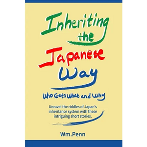 Inheriting the Japanese Way: Who Gets What and Why - Paperback