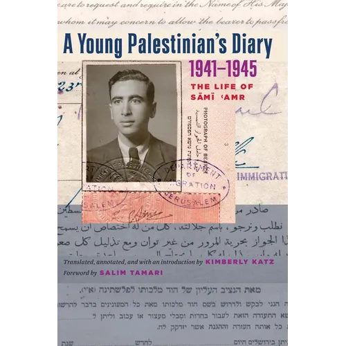 A Young Palestinian's Diary, 1941-1945: The Life of Sami 'Amr - Paperback