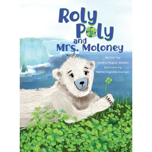 Roly Poly and Mrs. Moloney - Hardcover