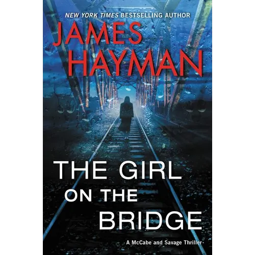 The Girl on the Bridge: A McCabe and Savage Thriller - Paperback