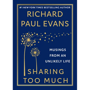 Sharing Too Much: Musings from an Unlikely Life - Paperback