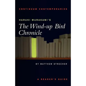 Haruki Murakami's the Wind-Up Bird Chronicle: A Reader's Guide - Paperback