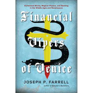 Financial Vipers of Venice: Alchemical Money, Magical Physics, and Banking in the Middle Ages and Renaissance - Paperback