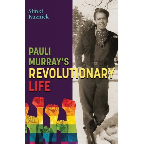Pauli Murray's Revolutionary Life - Paperback