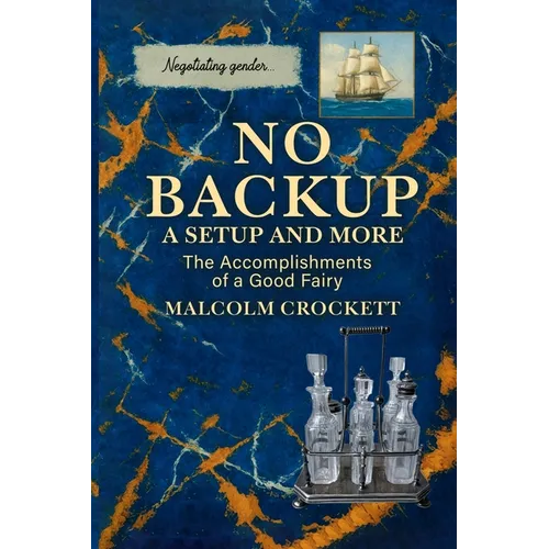 No Backup a Setup and More: The Accomplishments of a Good Fairy - Paperback