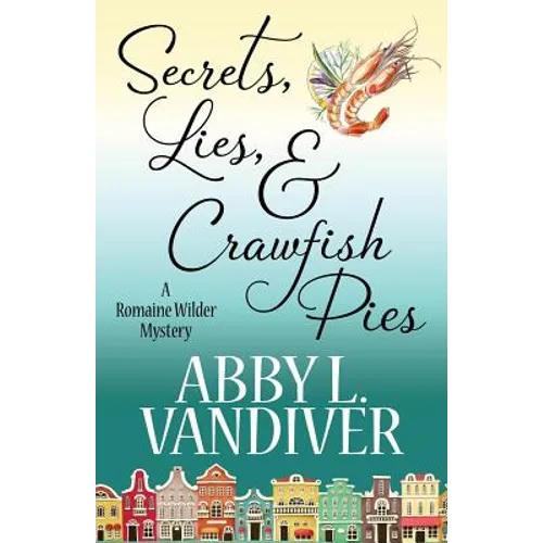 Secrets, Lies, & Crawfish Pies - Paperback
