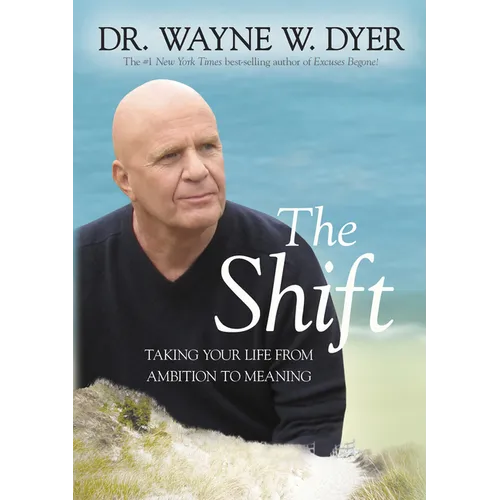The Shift: Taking Your Life from Ambition to Meaning - Paperback