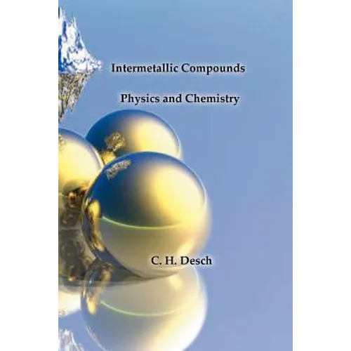 Intermetallic Compounds - Physics and Chemistry - Paperback