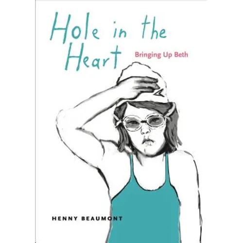 Hole in the Heart: Bringing Up Beth - Paperback