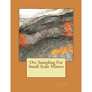 Ore Sampling For Small Scale Miners - Paperback