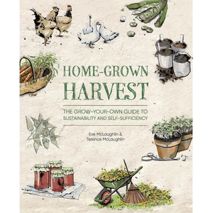 Home-Grown Harvest: The Grow-Your-Own Guide to Sustainability and Self-Sufficiency - Paperback