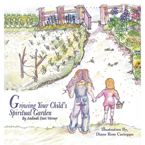 Growing Your Child's Spiritual Garden - Paperback