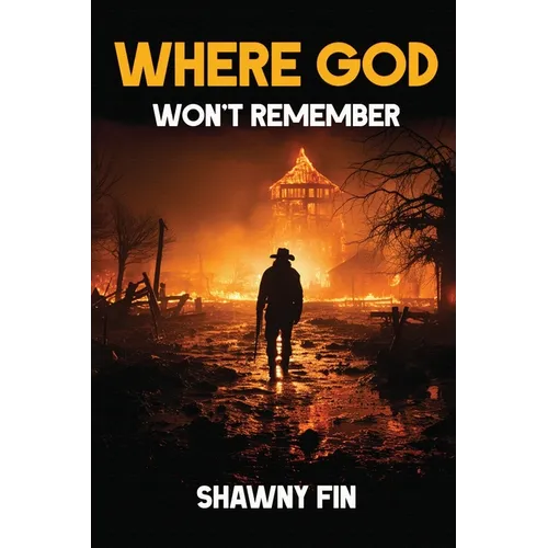 Where God Won't Remember - Paperback