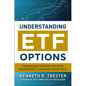 Understanding Etf Options: Profitable Strategies for Diversified, Low-Risk Investing - Hardcover