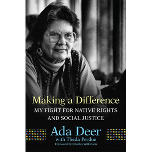 Making a Difference: My Fight for Native Rights and Social Justice Volume 19 - Paperback