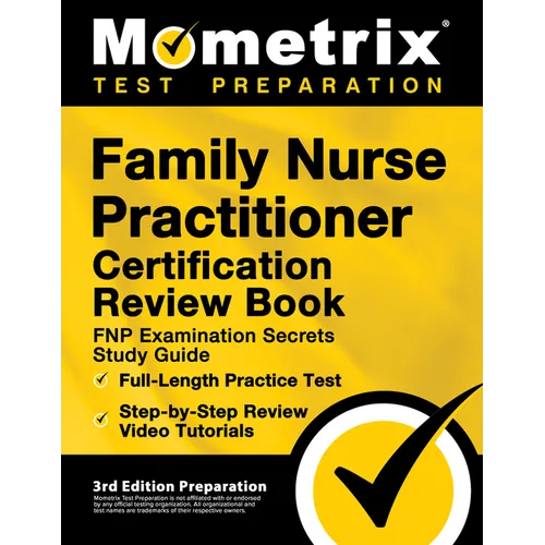 Family Nurse Practitioner Certification Review Book - FNP Examination Secrets Study Guide, Full-Length Practice Test, Step-by-Step Video Tutorials: [3 - Paperback