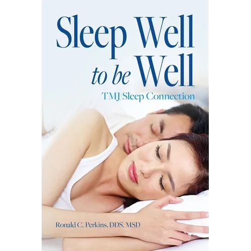 Sleep Well to be Well: TMJ/Sleep Connection - Paperback