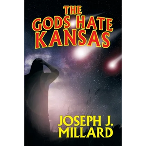 The Gods Hate Kansas - Paperback