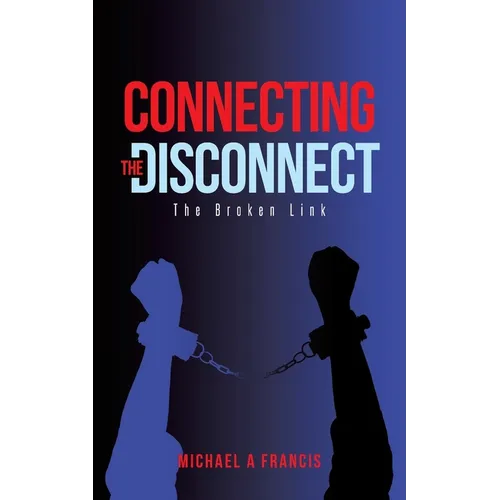 Connecting the Disconnect: The Broken Link - Paperback