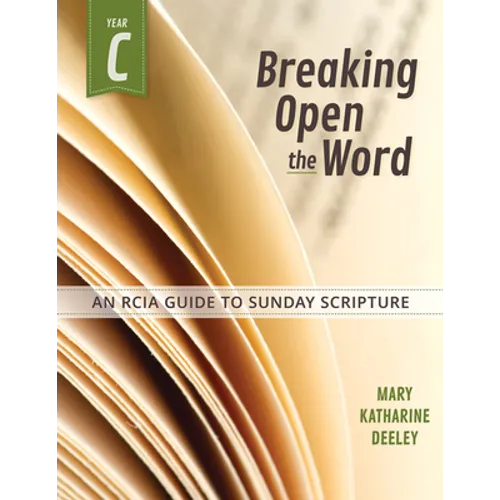 Breaking Open the Word: Year C - Paperback