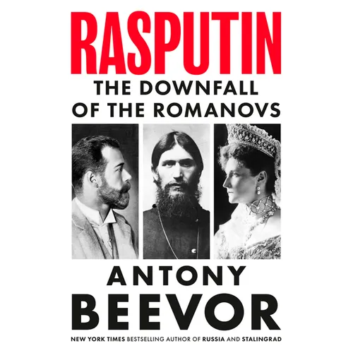 Rasputin: The Downfall of the Romanovs - Hardcover