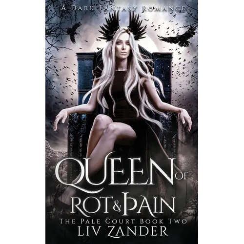 Queen of Rot and Pain: A Dark Fantasy Romance - Paperback