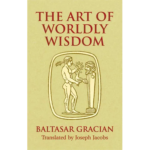 The Art of Worldly Wisdom - Paperback