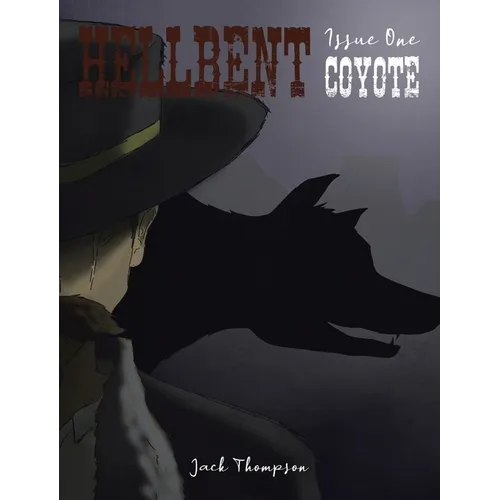 Hellbent: Issue One: Coyote - Hardcover