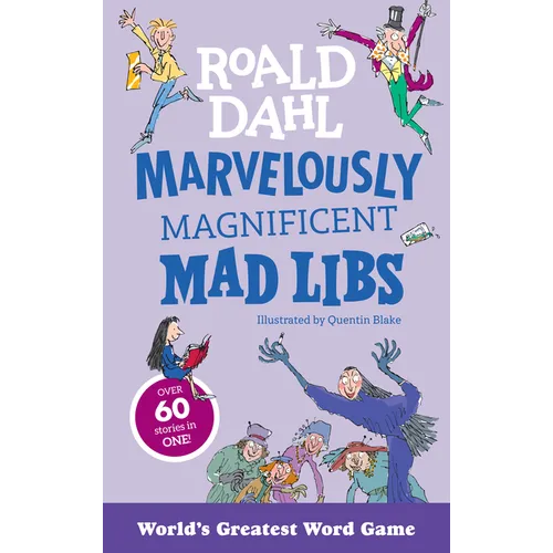 Marvelously Magnificent Mad Libs: Over 60 Roald Dahl Stories in One! - Paperback