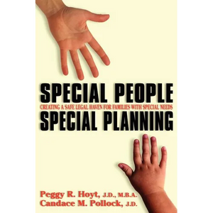 Special People, Special Planning-Creating a Safe Legal Haven for Families with Special Needs - Paperback
