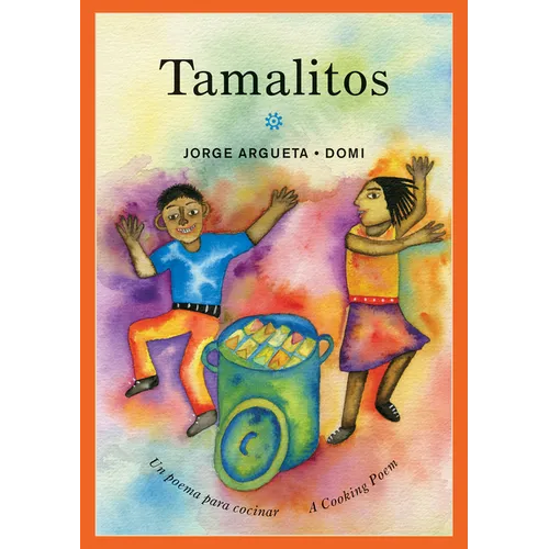 Tamalitos: Un Poema Para Cocinar / A Cooking Poem - Paperback