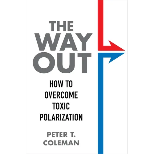 The Way Out: How to Overcome Toxic Polarization - Paperback