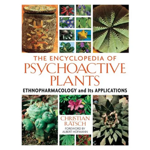 The Encyclopedia of Psychoactive Plants: Ethnopharmacology and Its Applications - Hardcover