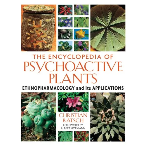The Encyclopedia of Psychoactive Plants: Ethnopharmacology and Its Applications - Hardcover