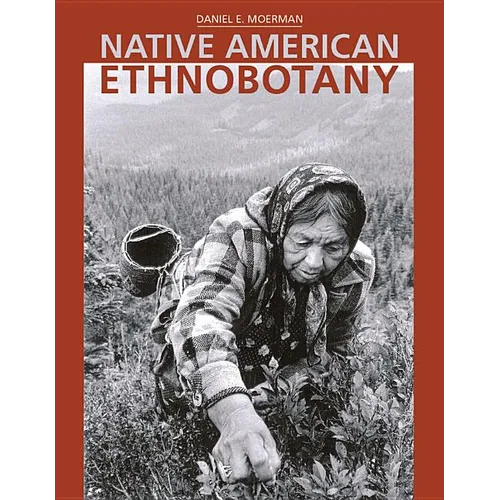 Native American Ethnobotany - Hardcover