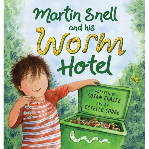 Martin Snell and his Worm Hotel - Hardcover