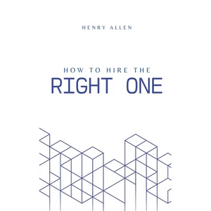 How to Hire the Right One - Paperback