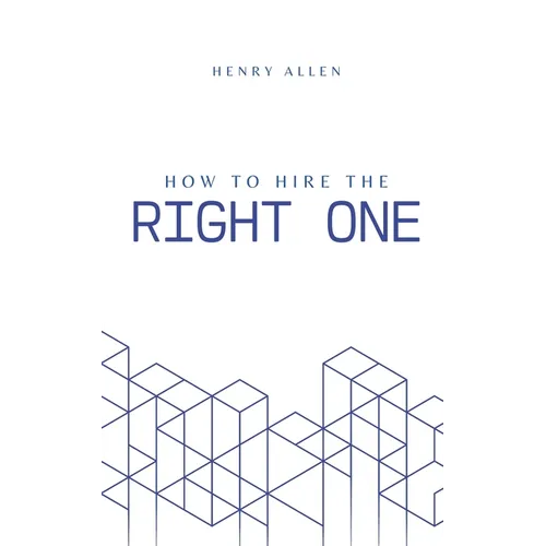 How to Hire the Right One - Paperback