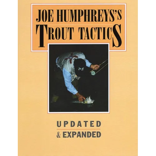 Joe Humphreys's Trout Tactics - Hardcover