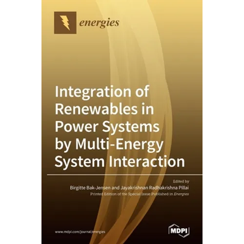 Integration of Renewables in Power Systems by Multi-Energy System Interaction - Hardcover
