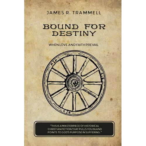 Bound for Destiny: When Love and Faith Prevail - Paperback